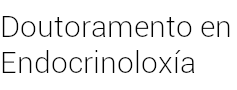 Doutoramento en Endocrinoloxía